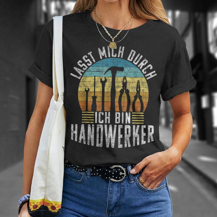 Lasst Mich Durch Ich Bin Handwerker Lustiges Handwerk T-Shirt Geschenke für Sie