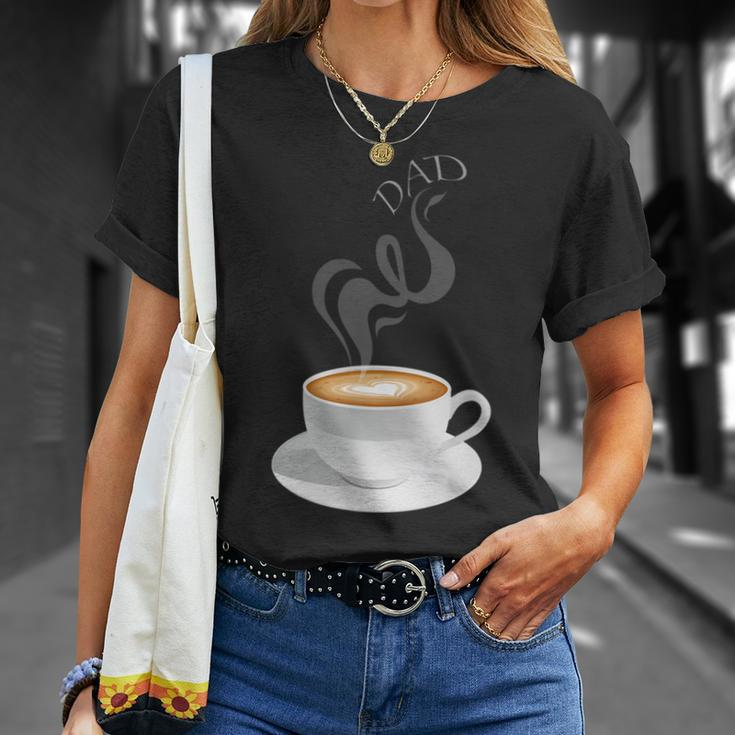 Latte Dad Gift For Mens Unisex T-Shirt Gifts for Her