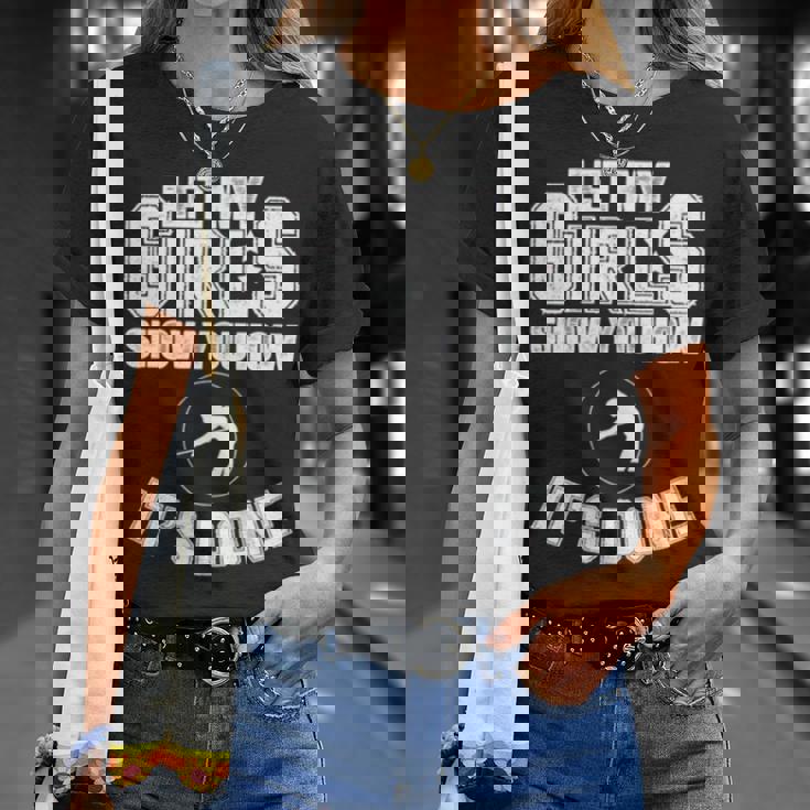 Let My Girls Show You How It’S Done Unisex T-Shirt Gifts for Her Let My Girls Show You How It’S Done Unisex T-Shirt Gifts for Her