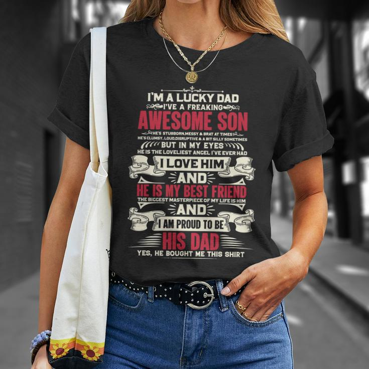 Lucky Dad Fathers Day Proud Dad Of A Freaking Awesome Son Unisex T-Shirt Gifts for Her