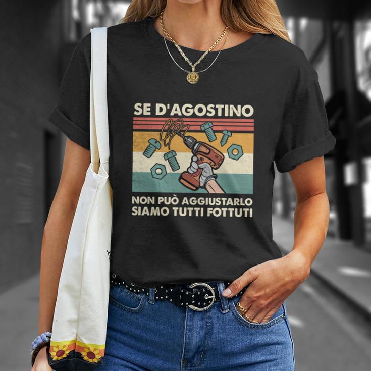 Lustiges Italienisches Spruch T-Shirt Se D'Agostino Non Può Aggiustarlo Siamo Tutti Fottuti Geschenke für Sie