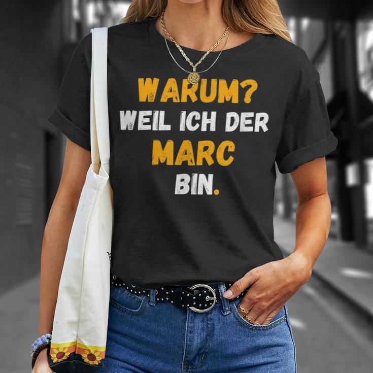 Marc Spruch Lustig Weil Ich Der Marc Bin T-Shirt Geschenke für Sie