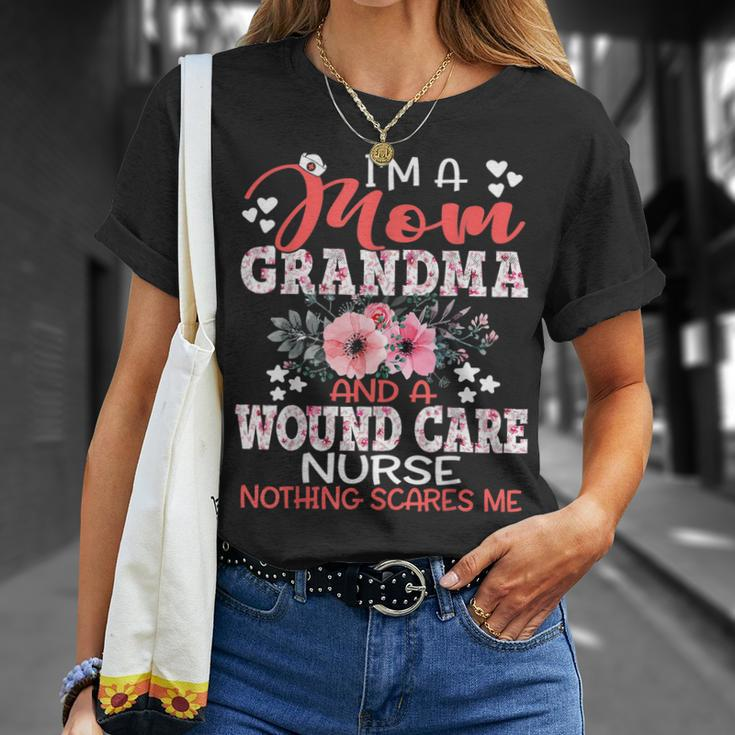 Mom Grandma Wound Care Nurse Nothing Scares Me Mothers Day Unisex T-Shirt Gifts for Her