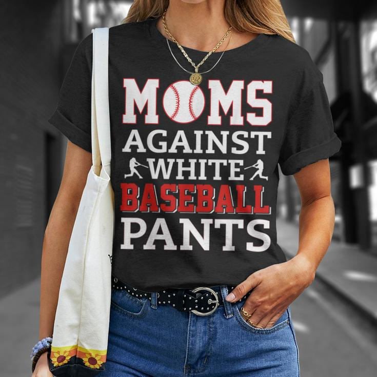 Moms Against White Baseball Pants Funny Baseball Mom Women Unisex T-Shirt Gifts for Her