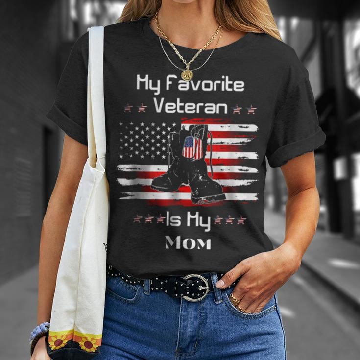 Mother Veterans Day My Favorite Veteran Is My Mom Proud SonUnisex T-Shirt Gifts for Her