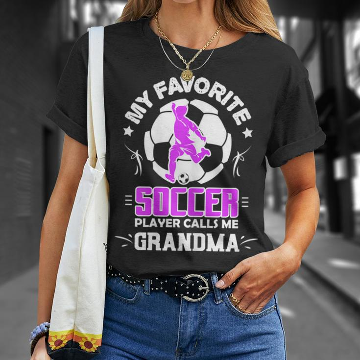My Favorite Soccer Player Calls Me Grandma Gift For Womens Unisex T-Shirt Gifts for Her