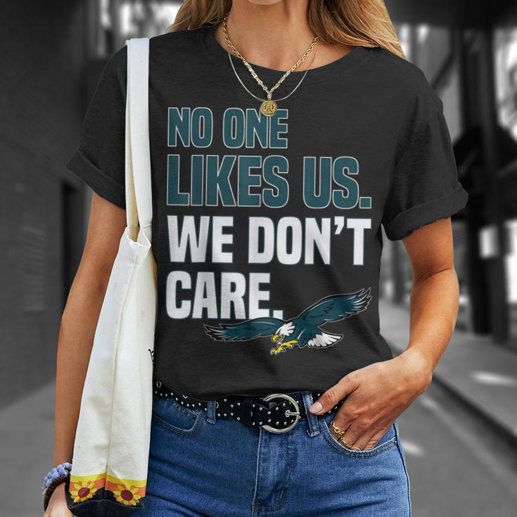 No One Likes Us We Dont Care Philadelphia Philly Fan T-Shirt Gifts for Her