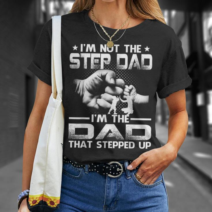 Im Not The Stepdad Im The Dad That Stepped Up T-Shirt Gifts for Her