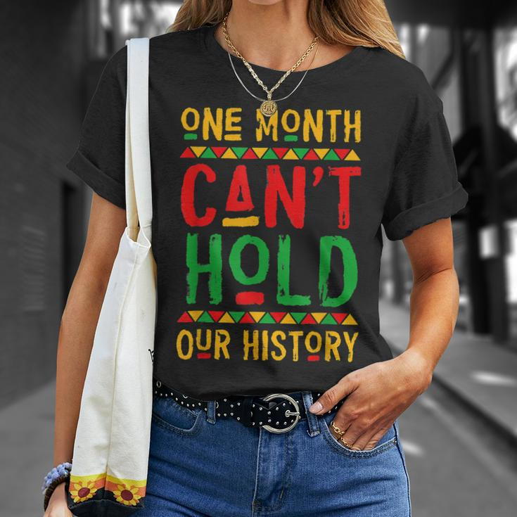 One Month Cant Hold Our History Black History Month V3 T-Shirt Gifts for Her