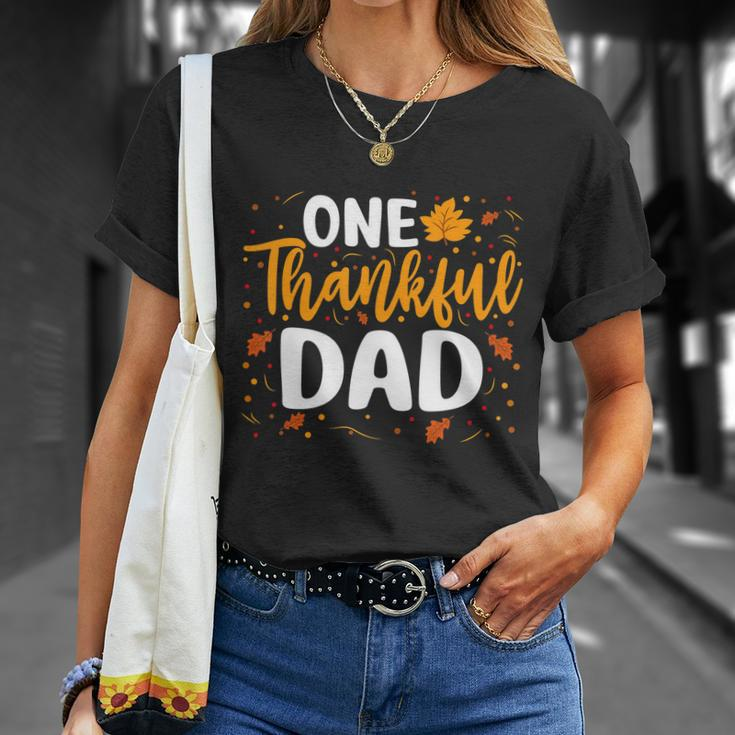 One Thankful Dad Matching Family Fall Thanksgiving Costume Unisex T-Shirt Gifts for Her