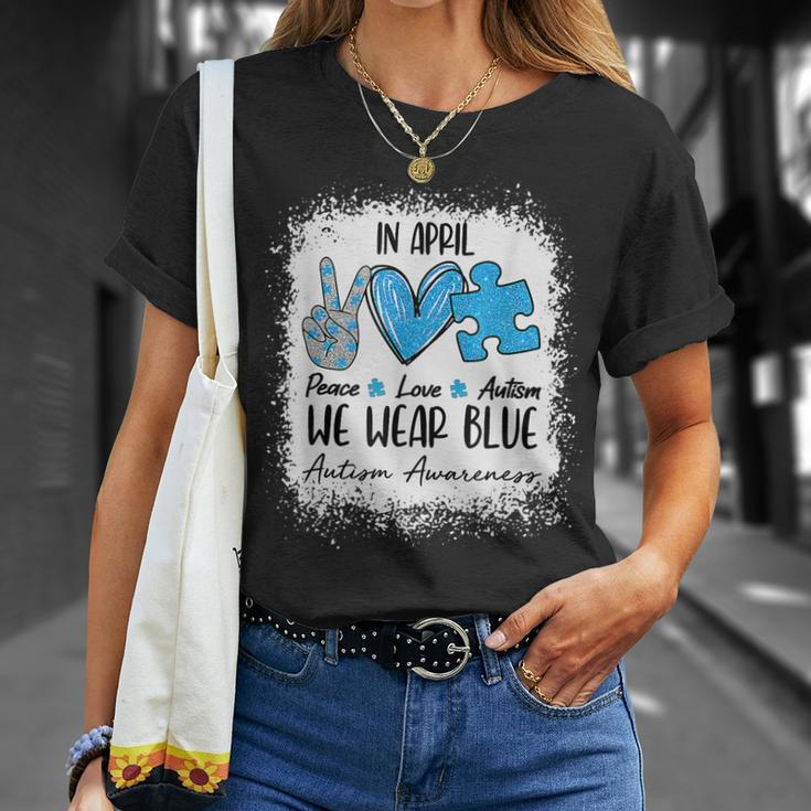 Peace Love Autism In April We Wear Blue For Autism Awareness Unisex T-Shirt Gifts for Her