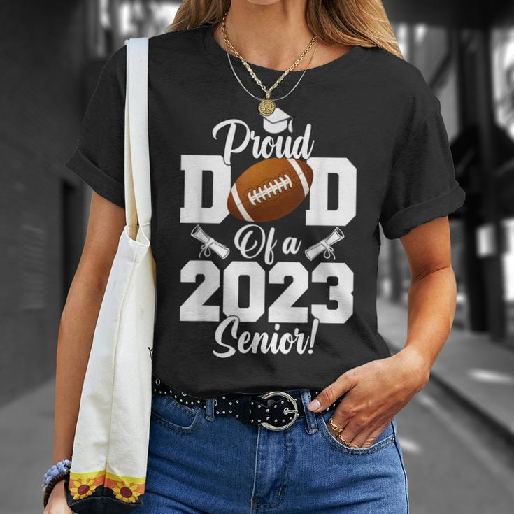 Proud Dad Of A Football Senior 2023 Funny Football Dad Unisex T-Shirt Gifts for Her