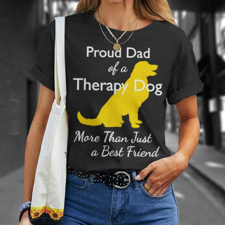 Proud Đa Of A Therapy Dog Dad More Than Just A Best Friends Unisex T-Shirt Gifts for Her