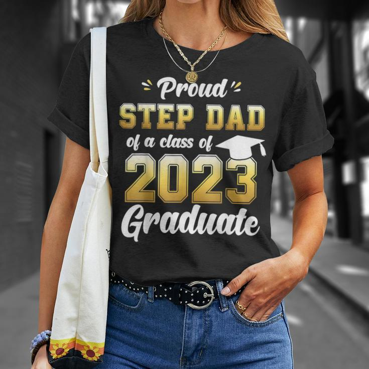 Proud Step Dad Of A Class Of 2023 Seniors Graduation 23 Unisex T-Shirt Gifts for Her