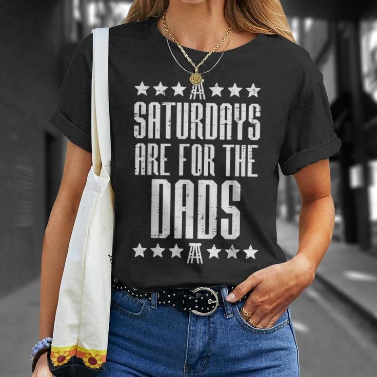 Saturdays Are For Dads Boys Funny Fathers Day Daddy Papa Men Gift For Mens Unisex T-Shirt Gifts for Her