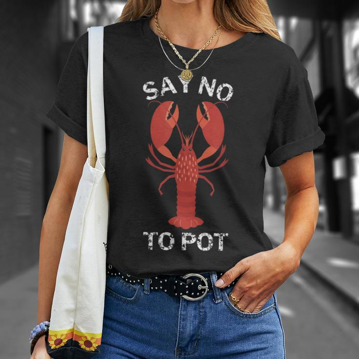 Say No To Pot Funny Lobster Unisex T-Shirt