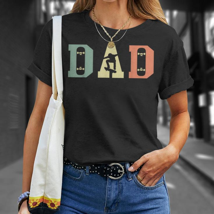 Skateboard Skater Dad Skating Skateboarding Fathers Day Gift For Mens Unisex T-Shirt Gifts for Her