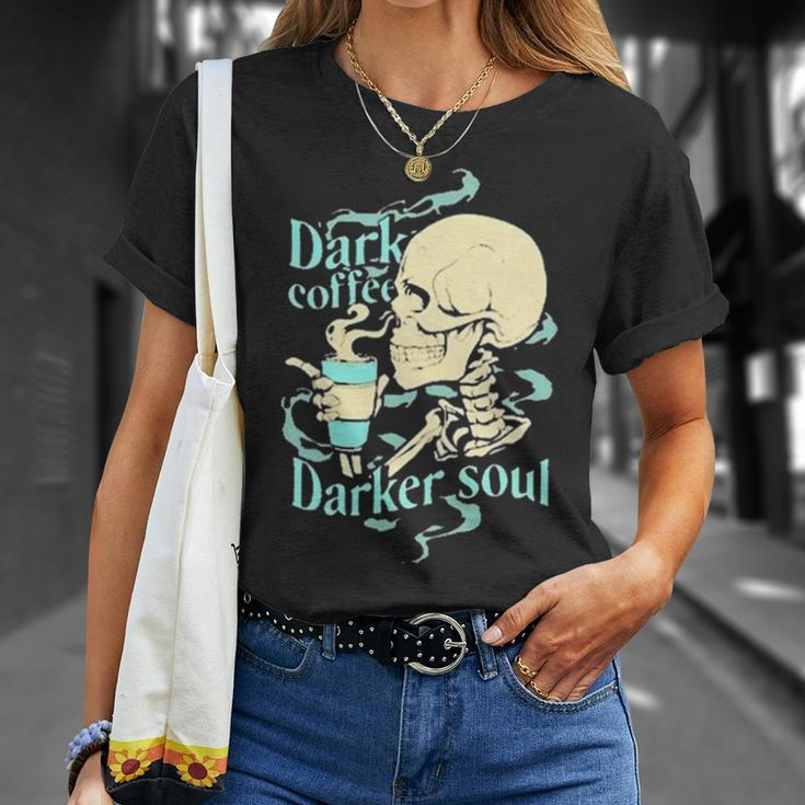 Skull Dark Coffee Darker Soul Unisex T-Shirt Gifts for Her
