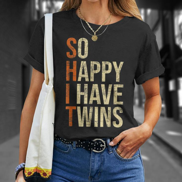 So Happy I Have Twins Twin Dad Father Mother Of Twins Gift For Mens Unisex T-Shirt Gifts for Her