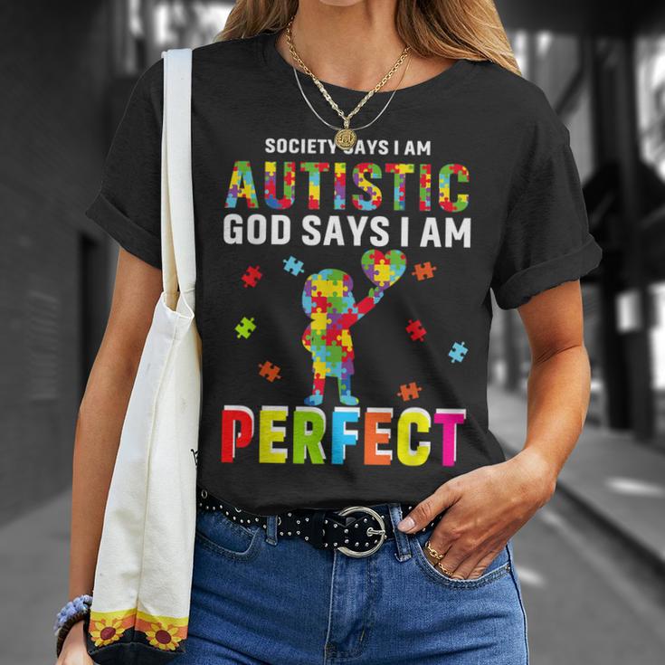 Society Says Im Autistic God Says Im Perfect Autism Gifts Unisex T ...