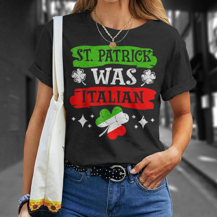 St Patrick Was Italian St Patricks Day T-shirt Gifts for Her