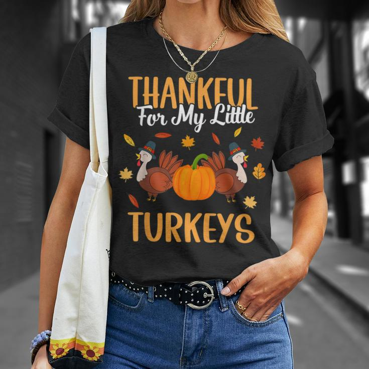 Thankful For My Little Turkeys Cute Mom Grandma Teacher Gift Unisex T-Shirt Gifts for Her