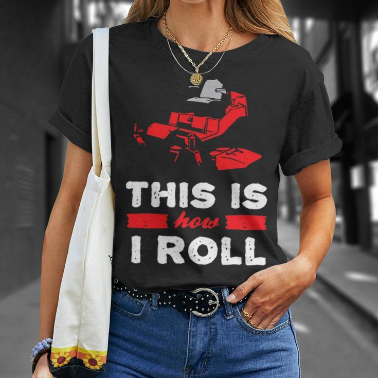 This Is How I Roll Zero Turn Riding Lawn Mower Image Unisex T-Shirt Gifts for Her