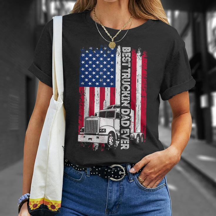 Trucker Best Truckin’ Dad Ever Usa Flag Driver Father’S Day Unisex T-Shirt Gifts for Her