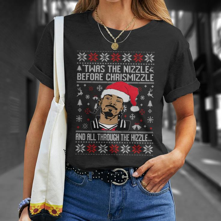 Twas The Nizzle Before Chrismizzle And All Through The Hizzle Ugly Christmas Unisex T-Shirt Gifts for Her