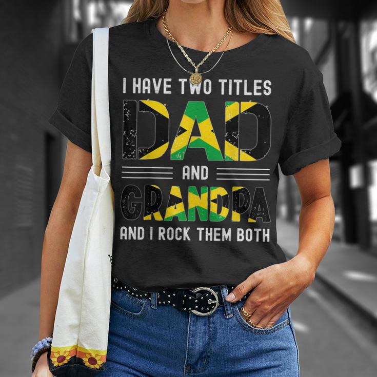I Have Two Titles Dad And Grandpa Jamaican Fathers Day T-Shirt Gifts for Her