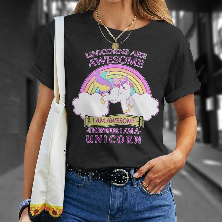 Unicorns Are Awesome Therefor I Am S Unicorn Unisex T-Shirt Gifts for Her