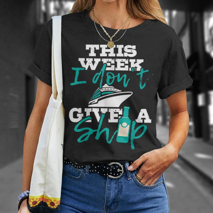 This Week I Dont Give A Ship Cruise Ship Cruising Cruiser T-Shirt Gifts for Her