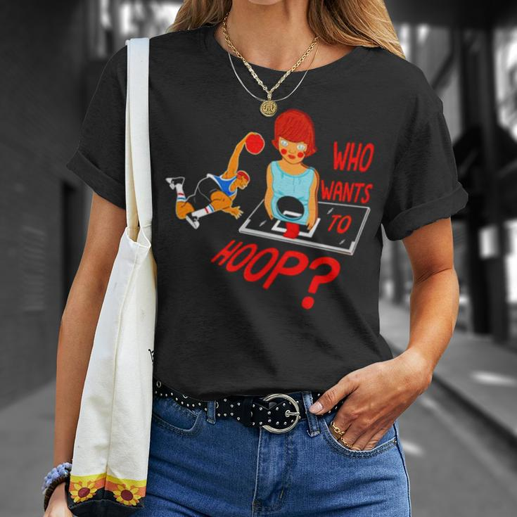 Who Wants To Hoop Unisex T-Shirt Gifts for Her