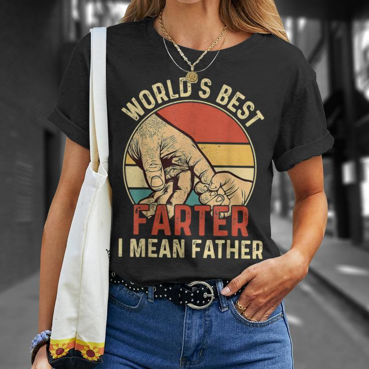 Worlds Best Farter I Mean Father Day Dad Day Gift Funny Unisex T-Shirt Gifts for Her