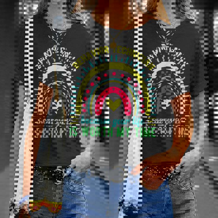 Worth My Time Behavior Technician Behavior Tech Unisex T-Shirt Gifts for Her