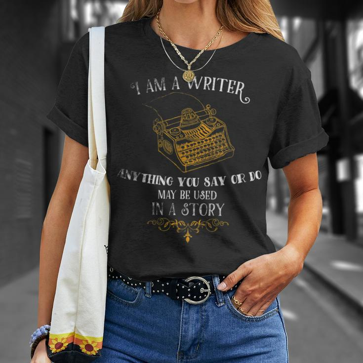 I Am A Writer For Author Journalist Quote Lover T-Shirt Gifts for Her