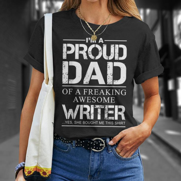 Writers Dad Proud Daddy Of Writer Fathers Day Gift Unisex T-Shirt Gifts for Her