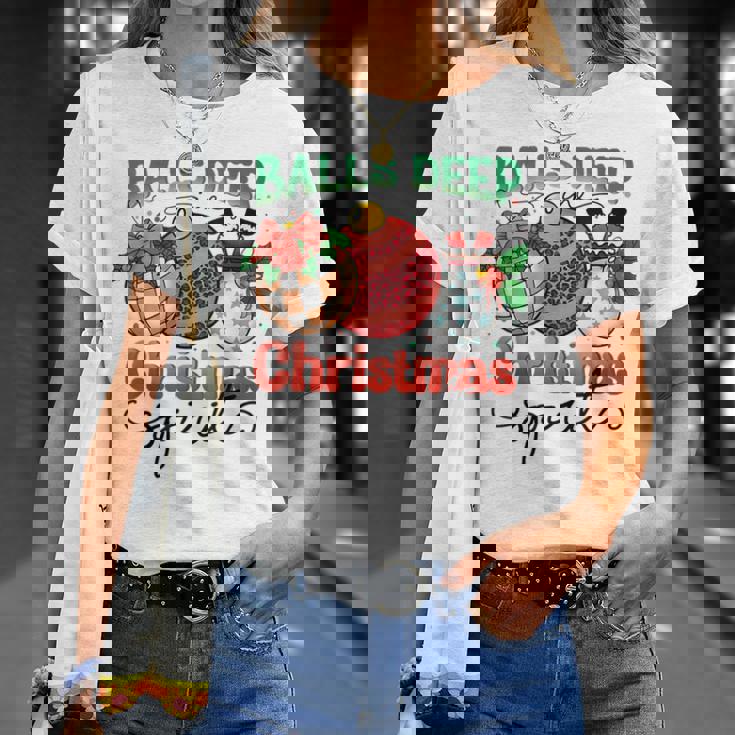 Balls Deep In Christmas Spirit Santa Xmas Holiday T-shirt Gifts for Her