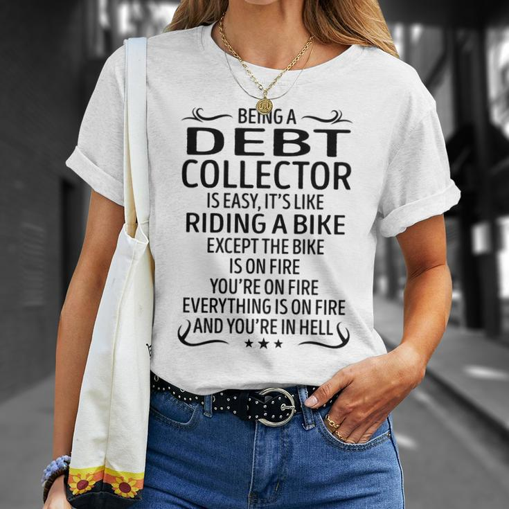 Being A Debt Collector Like Riding A Bike Unisex T-Shirt Gifts for Her