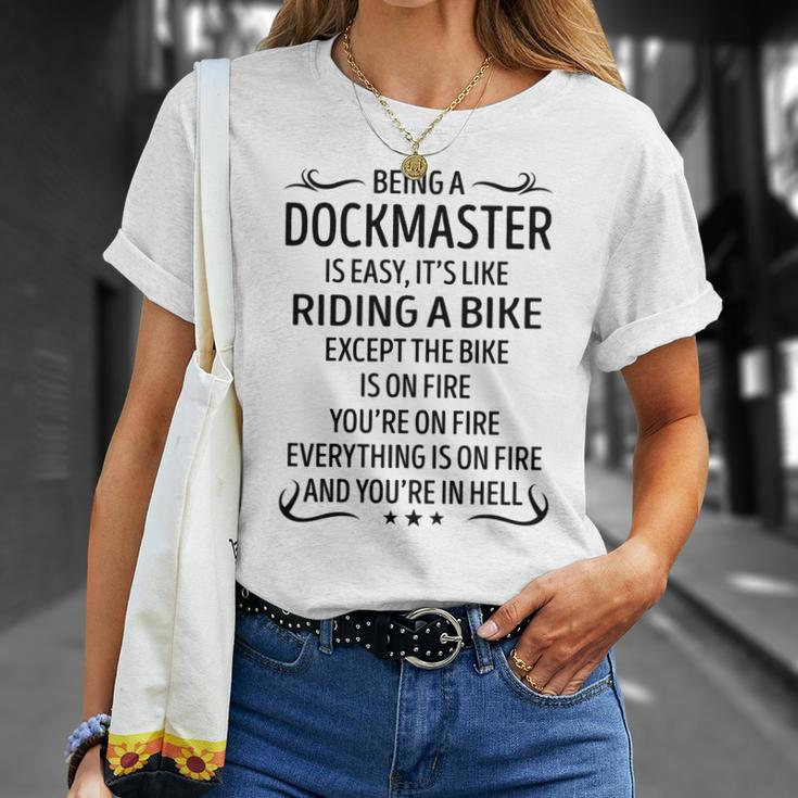 Being A Dockmaster Like Riding A Bike Unisex T-Shirt Gifts for Her