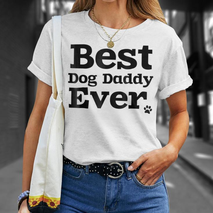 Best Dog Dad Ever For 1 Doggy Daddys Gift For Mens Unisex T-Shirt Gifts for Her