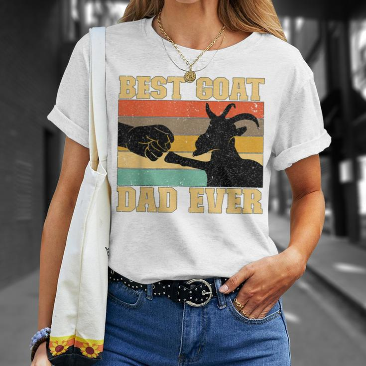 Best Goat Dad Ever Goat Father Goat Farmer Goat Lover Gift For Mens Unisex T-Shirt Gifts for Her