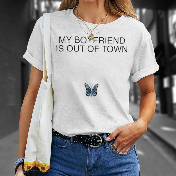 Butterfly My Boyfriend Is Out Of Town Unisex T-Shirt Gifts for Her