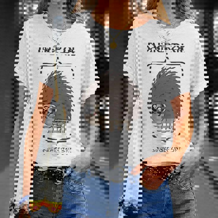 Danger Zone Snuggles Zone Unisex T-Shirt Gifts for Her