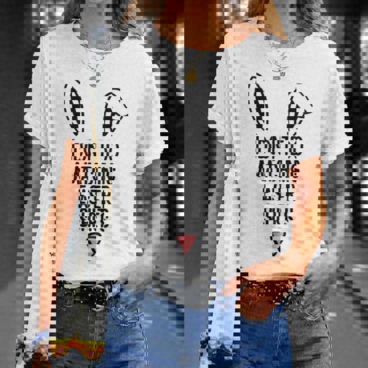 I Dont Do Matching Outfit But I Do Easter Couples Matching Unisex T-Shirt Gifts for Her