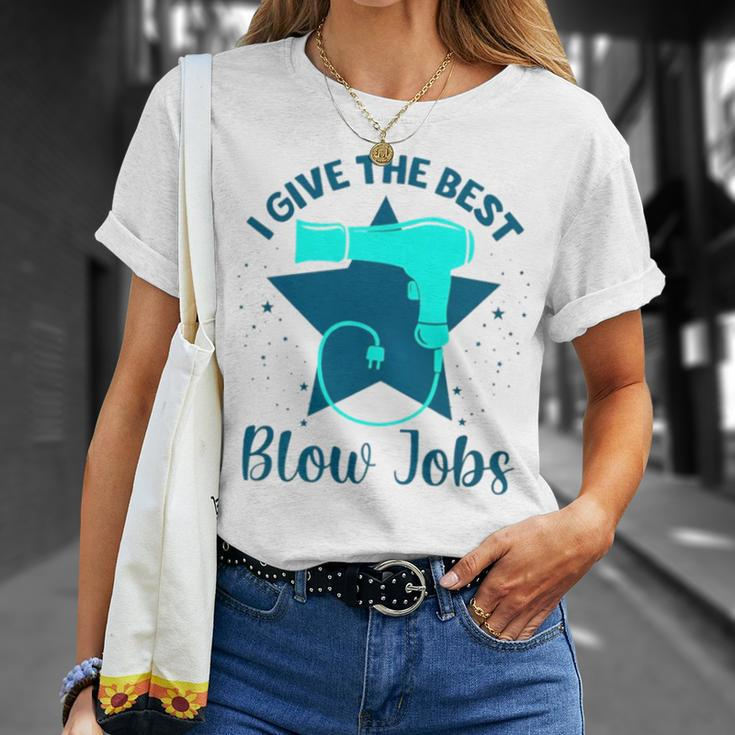 I Give The Best Blow Jobs Unisex T-Shirt Gifts for Her