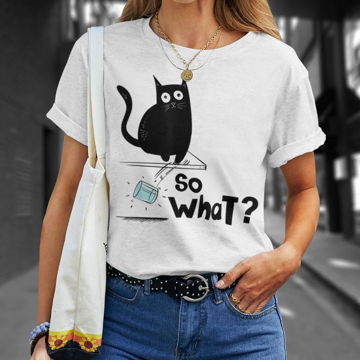 So What Funny Black Cat Cat Dad Cat Mom Kitten Unisex T-Shirt Gifts for Her