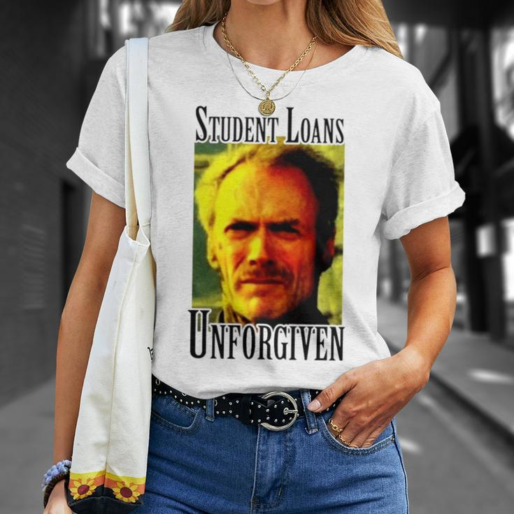 Student Loans Unforgiven Unisex T-Shirt Gifts for Her