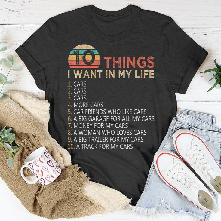 10 Things I Want In My Life Cars Funny For Mechanic Or Gamer Unisex T-Shirt Unique Gifts