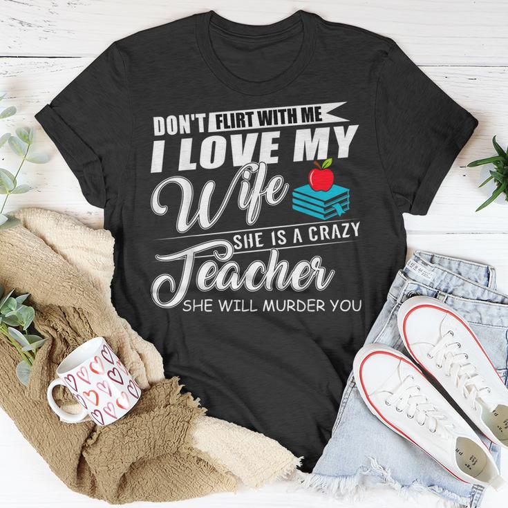 Dont Flirt With Me My Wife Is A Teacher  Men Women T-shirt Graphic Print Casual Unisex Tee